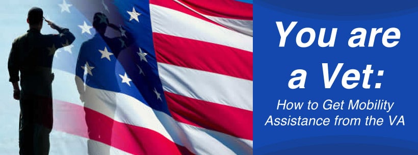 You are a Vet How to Get Mobility Assistance from the VA