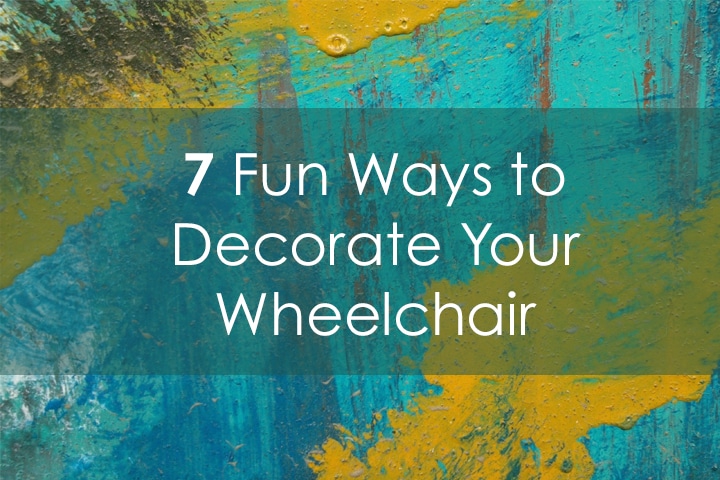 7 Fun Ways To Decorate Your Wheelchair Karmanhealthcare Com